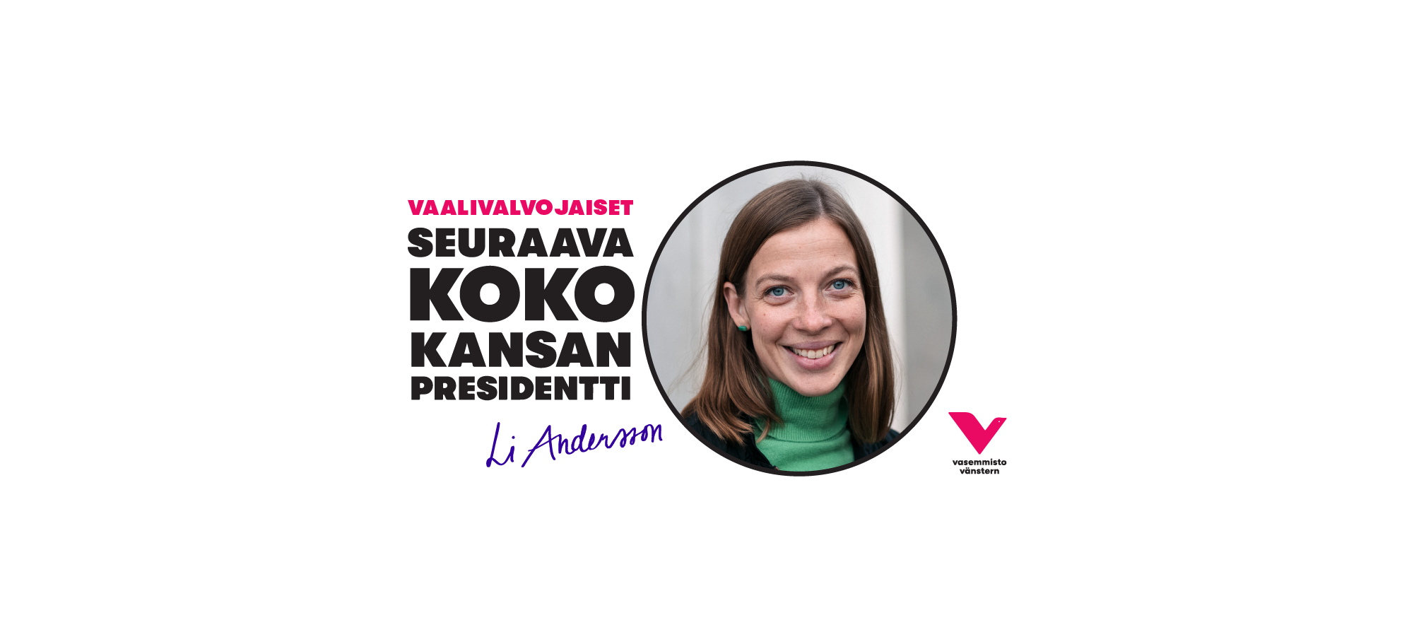 Koko Kansan Presidentin Vaalivalvojaiset Vasemmistoliitto Vasemmistoliitto